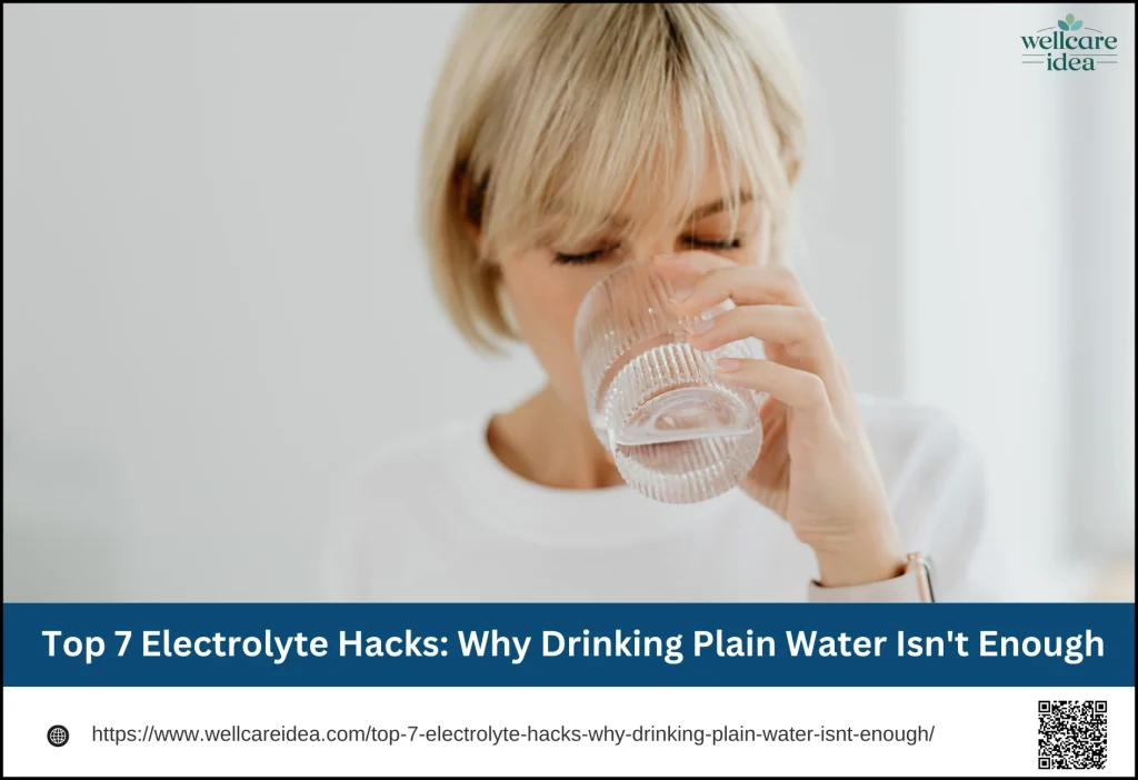 Top 7 Electrolyte Hacks: Why Drinking Plain Water Isn’t Enough